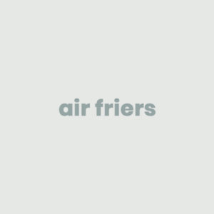 Air Friers